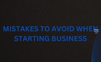 Mistakes to Avoid When Starting a Business